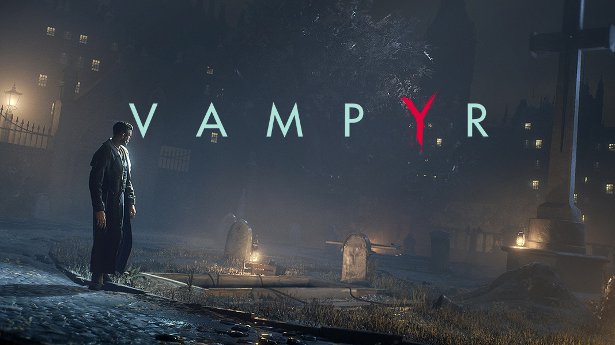 Геймплейная демонстрация Vampyr с E3 2017