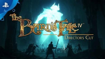 Релизный трейлер The Bard’s Tale IV: Director’s Cut для PS4