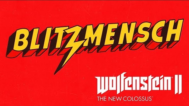 Новый ролик Wolfenstein II: The New Colossus — Блицменш